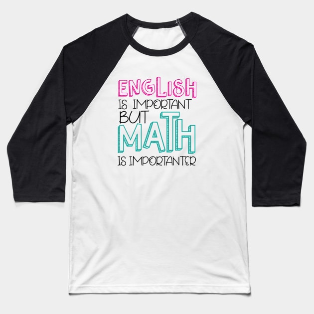 But MATH is IMPORTANTER Baseball T-Shirt by otaku_sensei6